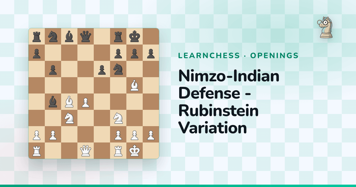 尼姆佐维奇印度防御 - 鲁宾斯坦变例 | LearnChess